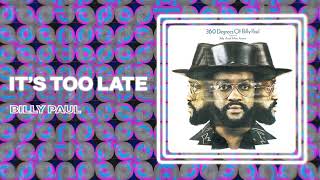 Watch Billy Paul Its Too Late video