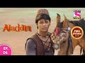 Aladdin - Naam Toh Suna Hoga | अलाद्दिन - नाम तो सुना होगा | Episode 6 | 20th June, 2020