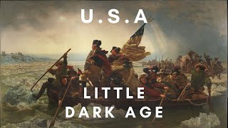 United States Little Dark Age