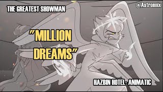 Lucifer - A Million Dreams- Hazbin Hotel Animatic - The Greatest Showman Astronnix