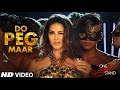 DO PEG MAAR Video Song   ONE NIGHT STAND   Sunny Leone   Neha Kakkar Tony Kakkar  Star Music