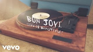 Watch Bon Jovi Life Is Beautiful video