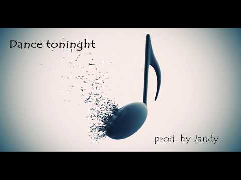 Dance tonight ( electro-pop dance house beat) prod. by Jandy