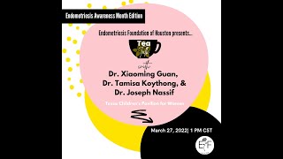 Tea Talk: Endometriosis Awareness Month Edition (March 27, 2022)