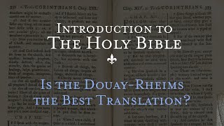 Is the Douay-Rheims the Best Translation?