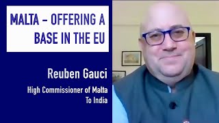 Malta - Offering A Base In the EU, with High Commissioner Reuben Gauci of Malta