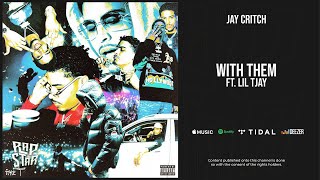 Watch Jay Critch With Them feat Lil Tjay video