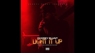 "Light It Up" Ckorey Blunt (Feat. Billionaire Black)**OFFICIAL MUSIC VIDEO**