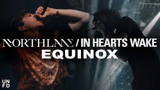 Northlane & In Hearts Wake - Equinox