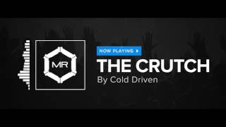 Watch Cold Driven The Crutch video
