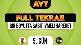 Bir Boyutta Sabit İvmeli Hareket | AYT Fizik  Tekrar Kampı | 5.Gün | 2023 | #ful