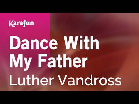 Karaoke Dance With My Father - Luther Vandross *