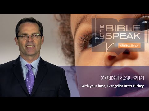 Let The Bible Speak | Original Sin | Brett Hickey