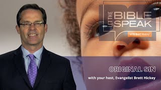 Let The Bible Speak | Original Sin | Brett Hickey