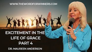 Excitement in the Life of Grace Part 4