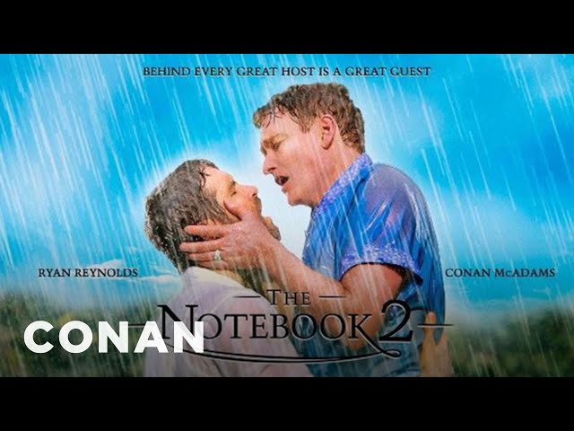 Ryan Reynolds & Conan Star In “The Notebook 2” -