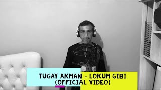 Tugay Akman - Lokum Gibi 