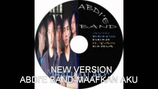 NEW VERSION ABDI'E BAND-MAAFKAN AKU