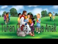 Lagu Rohani Kristen - Tuhan Cinta Semua Anak