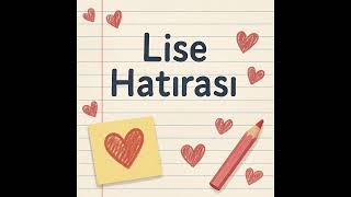 Lise Hatırası