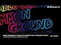 Mike Hawkins & Pablo Oliveros feat. Gregory Boyd - Common Ground (Original Mix)