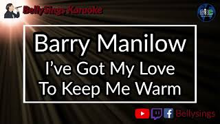 Watch Barry Manilow Ive Got My Love To Keep Me Warm video