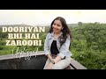 Dooriyan Bhi Hai Zaroori - Bollywood Cover Song | Romantic Song