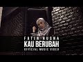 Fatin Husna - Kau Berubah (Official Music Video with lyric)