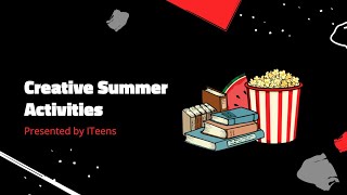 Creative Summer Activities | ITeens