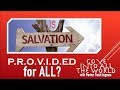Is Salvation PROVIDED for ALL?