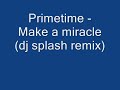 Primetime - Make a miracle(dj splash remix)