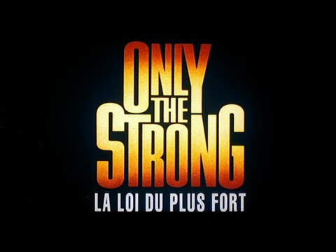 Only the Strong - La loi du plus fort