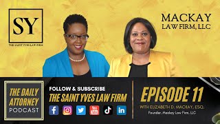 The Daily Attorney Podcast Episode 11 with Atty. Elizabeth D. Mackay