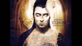 Hayko Cepkin - Bertaraf Et (Süper Kalite)