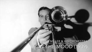 Glenn Miller His Orchestra In The Mood 1939 Glenn Miller His Orchestra In The Mood 1939