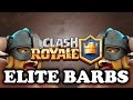 Clash Royale | Elite Barbarians | Hits Harder Than Fireball!
