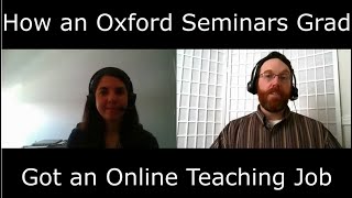 How An Oxford Seminars Grad Got An Online Teaching Job