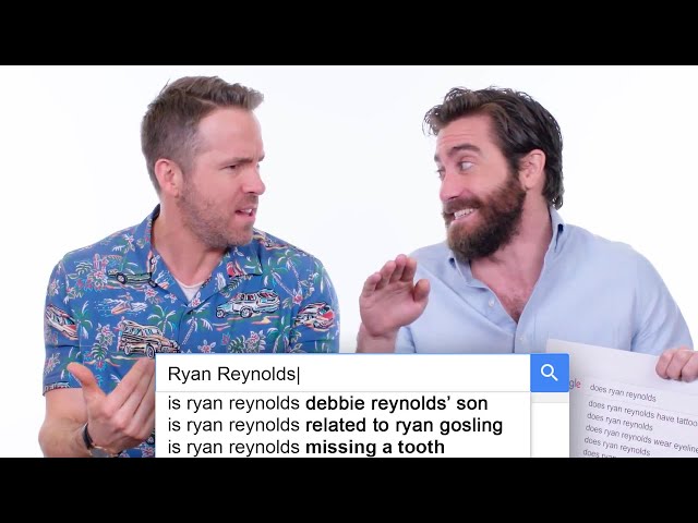 Ryan Reynolds And Jake Gyllenhaal Deal With Google’s Very Honest Autocomplete Function - Video