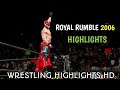 ROYAL RUMBLE - 2006 HIGHLIGHTS