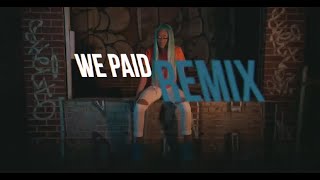 Lakeyah - We Paid Remix