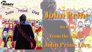 Watch John Prine Aw Heck Live video