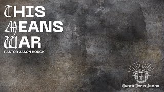 Under God's Armor • Week 1 • This Means War • June 12, 2022 • Mission Community Church