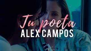 Watch Alex Campos Tu Poeta video