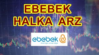 Ebebek Halka Arz Sonuçlari, Kaç Lot Düştü, Kaç Tavan,İşlem Tari̇hi̇