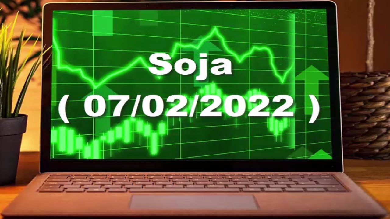 Cotação Soja do mercado financeiro com forte tendência de compra | 07/02/2022
