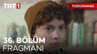 Tozkoparan İskender 36. Bölüm Fragmanı