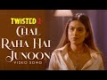 Chal Raha Hai Junoon - Video Song | Twisted 2 | Nia Sharma | Rrahul Sudhir | Vikram Bhatt