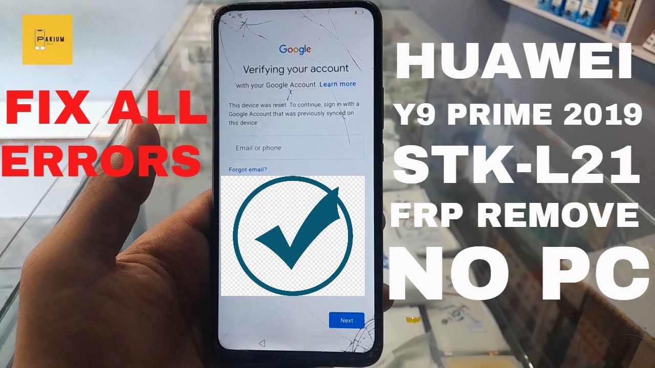 Huawei Y9 Prime 2019 ( STK-L21) Frp Bypass Without PC Huawei Y9 Prime 2019 ( STK-L21) Frp Bypass Without PC