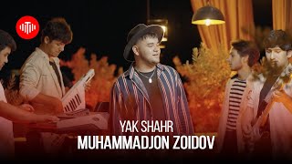 Мухаммадҷон Зоидов - Як Шаҳр / Muhammadjon Zoidov - Yak Shahr (2023)