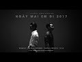 TOULIVER X LÊ HIẾU X SOOBIN HOÀNG SƠN - NGÀY MAI EM ĐI 2017 | OFFICIAL LYRIC VIDEO